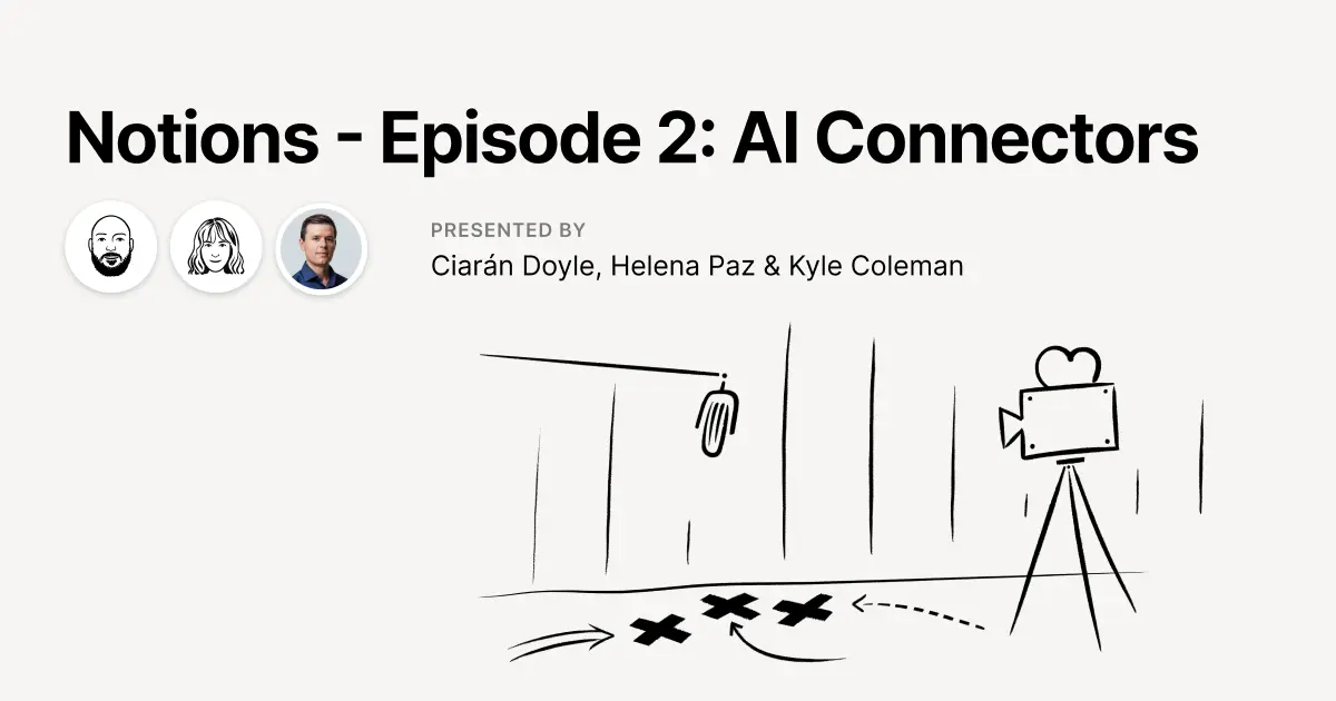 Notions - Episode 2: AI Connectors